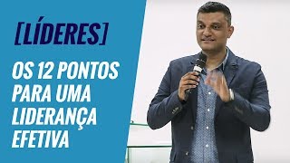 LÍDERES Os 12 pontos para uma Liderança efetiva  Tiago Brunet [upl. by Sucramel187]