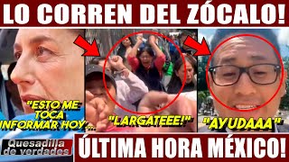 DE EMERGENCIA LO CORRIERON DEL ZÓCALO Y LLORA BOOOM EUA CONFIRMA A CLAUDIA ESTO NOS VEMOS AMLO [upl. by Jacinta]