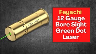 Feyachi 12 Gauge Bore Sight Green Dot Laser [upl. by Lad]