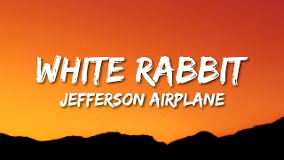 Jefferson Airplane  White Rabbit Lyrics  quotThe Matrix Resurrectionsquot Trailer Original Song [upl. by Muncey]