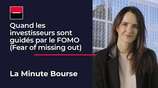 La Minute Bourse Quand les investisseurs sont guidés par le FOMO Fear of Missing Out [upl. by Meekar]