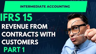 IFRS 15 Revenue from contract with customer  Revenue recognition  Intermediate accounting  Part 1 [upl. by Sarid]