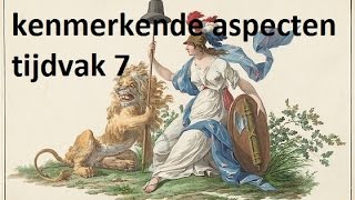 Kenmerkende aspecten tijdvak 7 [upl. by Adnara880]