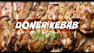 Doner kebab Part 2  Cooking Home made Doner Kebab [upl. by Mccord]