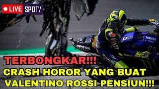 TERBONGKAR CRASH HOROR YANG BUAT VALENTINO ROSSI PENSIUN DARI MOTOGP [upl. by Iht]