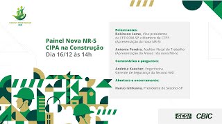 16122021  Painel Nova NR5 – CIPA na Construção [upl. by Eldwun]