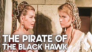 The Pirate of the Black Hawk  RS  PIRATES  Swashbuckler Film  Classic Movie [upl. by Sutherland]