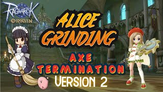 Ragnarok Origin Alice Grinding 23 Hits  Whitesmith  Axe Termination Build [upl. by Assenay974]