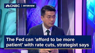 The Fed can afford to be more patient with rate cuts strategist says [upl. by Ecerahs]