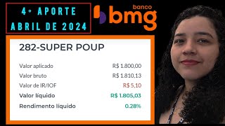 FIZ O MEU 4° APORTE de 2024  CDB DE LIQUIDEZ DIÁRIA a 110 do CDI no BMG  Referente a ABRIL [upl. by Nayd896]