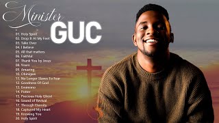 Best of Minister GUC Worship Mix 2023🎵Minister GUC 2023 Mixtape 🎵 GUC Songs [upl. by Jeramey]