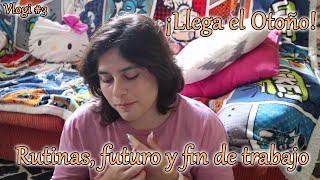 Vlogi 3 ¡Llega el Otoño Rutinas y Hábitos ¡Trabajé en el Templo Masónico [upl. by Laekim]