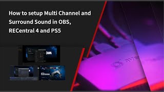 How to Setup Multi Channel and Surround Sound in RECentral 4 OBS and PS5 [upl. by Dinesh92]