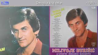 Milivoje Djurisic  Devojka kraj reke  Audio 1982 [upl. by Chane364]