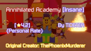 Annihilated Academy Insane ⭐42 Personal Rate By TIDETER  FE2CM Auto [upl. by Hinkle972]