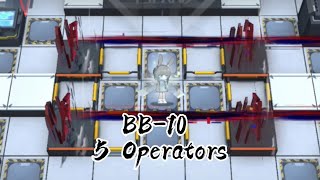 『ARKNIGHTS』BB10 vs 5 Operators arknights [upl. by Rohpotsirhc]