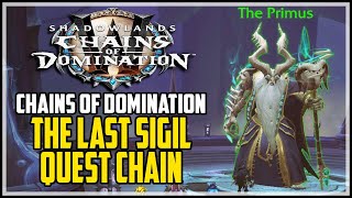 WoW Shadowlands The Last Sigil Quest Chain Chains of Domination [upl. by Steffie]