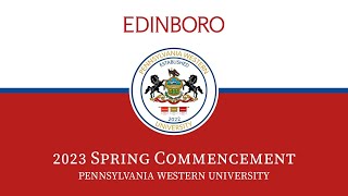 EdinboroNow LIVE COVERAGE 2023 PennWest Edinboro Spring Commencement  2PM [upl. by Fairman]