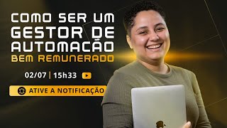 COMO SER UM GESTOR DE AUTOMAÇÃO BEM REMUNERADO [upl. by Gwendolin]