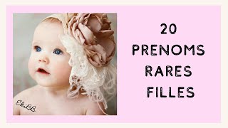 20 PRENOMS RARES POUR LES FILLES [upl. by Goeger]