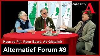 352 Alternatief Forum 9 Israel amp MiddenOosten Kees vd Pijl Peter Baars en Ab Gietelink [upl. by Roswell]