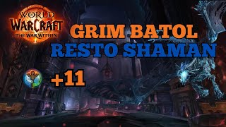 11 GRIM BATOL  Resto Shaman Totemic  WarWithin Season 1 MM [upl. by Eelyme428]