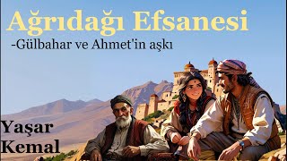 Ağrıdağı Efsanesi Gülbahar ve Ahmetin Aşkı [upl. by Helli]