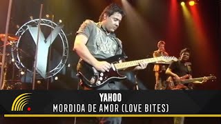 Yahoo  Mordida De Amor Love Bites  20 Anos Ao Vivo [upl. by Bluma]