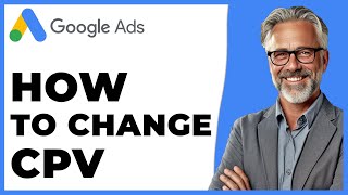 How To Change CPV In Google Ads 2024  How To Edit Cpv In Google Ads  Google adwords tutorial [upl. by Edieh]