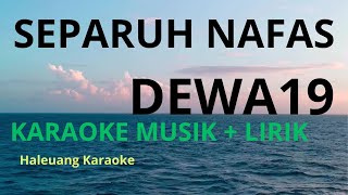 KARAOKE SEPARUH NAFAS DEWI19 BY HALEUANG KARAOKE [upl. by Atnauqahs]