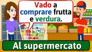 Conversazione in Italiano Al supermercato  Impara litaliano  LEARN ITALIAN [upl. by Nancey]