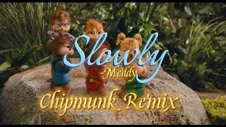 Slowly  Meddy Remix [upl. by Esidnak]