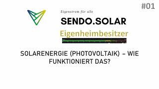 Solarenergie Photovoltaik – Wie funktioniert das  SendoSolar [upl. by Imaj181]