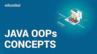 Java OOPs Concepts  Object Oriented Programming  Java Tutorial For Beginners  Edureka [upl. by Euqinemod]