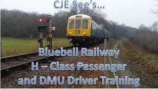 HD CJE Attends Bluebell Railway 12114 Featuring HClass and DMU Driver Training [upl. by Roi]