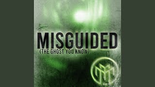 Misguided The Ghost You Know [upl. by Ynnohj]