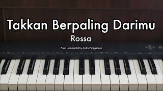 Takkan Berpaling Darimu  Rossa  Piano Karaoke by Andre Panggabean [upl. by Ennaeilsel]