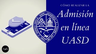 Cómo hacer Admisión en linea de la UASD [upl. by Weeks]