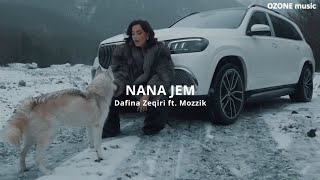 Dafina Zeqiri ft Mozzik  NANA JEM REMIX [upl. by Rondon]