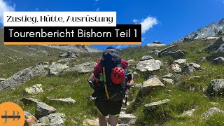 Bishorn  Hoch leicht lohnend Aufstieg zur Hütte Teil 1 [upl. by Hodosh]