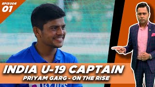 Meet India’s U19 Captain PRIYAM GARG  On The Rise [upl. by Geffner517]