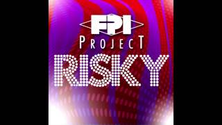 FPI PROJECT  Risky Is Rhythm Original Mix [upl. by Aznola]