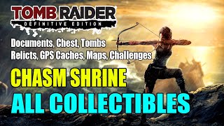 Tomb Raider  Chasm Shrine All Collectibles [upl. by Placeeda]