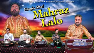 Mahraz Lalo  Nargis Altaf  Arif Ajaz kashmirimusic musicvideos videoshow [upl. by Ambrogino27]