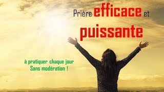 Prière efficace et puissante à consommer sans modération [upl. by Ennoval294]