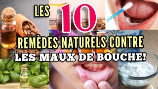 Les 10 remèdes naturels contre les maux de bouche [upl. by Waite]