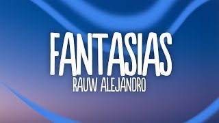 Rauw Alejandro  Fantasias Remix Lyrics  Letra feat Farruko Anuel AA Lunay amp Natti Natasha [upl. by Malda]