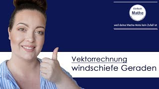 Vektorrechnung  windschiefe Geraden  Nachweis by einfach mathe [upl. by Atilek]