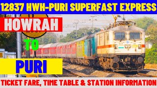 12837  Howrah to Puri  Superfast Express  Ticket Fare Time Table amp Station Info… [upl. by Rebeca]