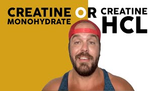 Creatine Monohydrate vs HCL Differences Benefits amp Which To Take [upl. by Ardnikal]